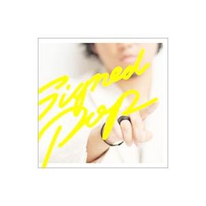 秦基博／Ｓｉｇｎｅｄ ＰＯＰ 初回限定盤