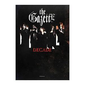 ｔｈｅ ＧａｚｅｔｔＥ／ＤＥＣＡＤＥ