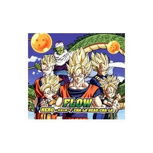 FLOW／HERO〜希望の歌〜｜CHA−LA HEAD−CHA−LA