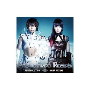 T．M．Revolution／水樹奈々／Preserved Roses 初回生産限定盤