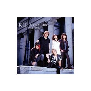 JAM Project／「宇宙戦艦ヤマト2199」新六章ED主題歌〜R．I．P−友よ静かに眠れ−／J...