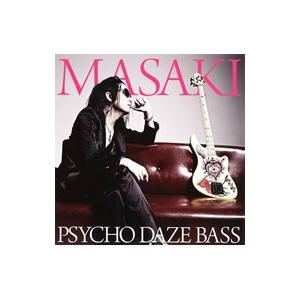 MASAKI／PSYCHO DAZE BASS