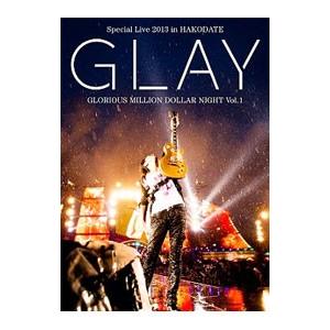 Blu-ray／GLAY Special Live 2013 in HAKODATE GLORIOUS MILLION DOLLAR NIGHT Vol．1 初回生産限定盤｜ネットオフ ヤフー店