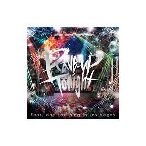 Fear，and Loathing in Las Vegas／Rave−up tonight
