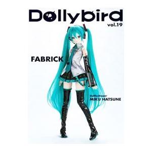 Ｄｏｌｌｙｂｉｒｄ ｖｏｌ．１９／ホビージャパン