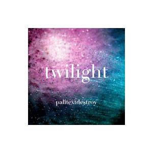 ｐａｌｉｔｅｘｔｄｅｓｔｒｏｙ／ｔｗｉｌｉｇｈｔ