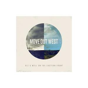 MOVE OUT WEST／All’s Well On The Eastern Front