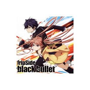 fripSide／「ブラック・ブレット」オープニングテーマ black bullet 初回限定盤