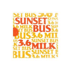 ＳＵＮＳＥＴ ＢＵＳ／３．６ ＭＩＬＫ