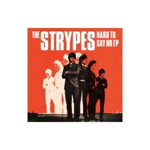 ストライプス／ハード・トゥ・セイ・ノー EP