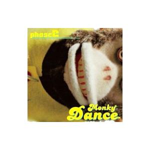 phase2／Monkey Dance
