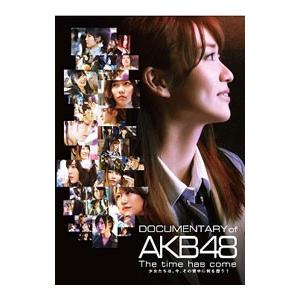 Blu-ray／DOCUMENTARY of AKB48 The time has come 少女たちは、今、その背中に何を想う？ スペシャル・エディション