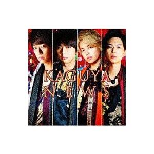 NEWS／KAGUYA 初回限定盤A