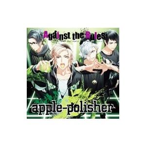 vocalCDシリーズ vol．4 apple−polisher Against the Rules
