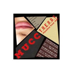 ムック（MUCC）／T．R．E．N．D．Y．−Paradise from 1997−