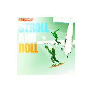 pillows／STROLL AND ROLL 初回限定生産盤