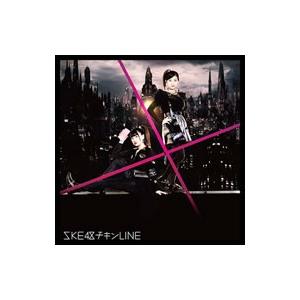 SKE48／チキンLINE （Type−B） 初回生産限定盤