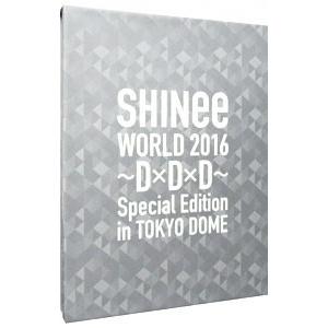 Blu-ray／SHINee WORLD 2016〜D×D×D〜Special Edition in TOKYO DOME