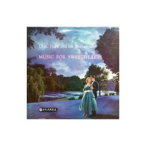 エリック ジャップ＆ヒズ オーケストラ／ミュージック フォー スウィートハーツ