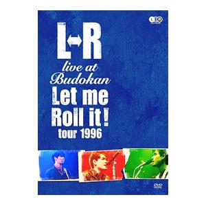 DVD／L⇔R LIVE at Budokan“Let Me Roll It！TOUR 1996”