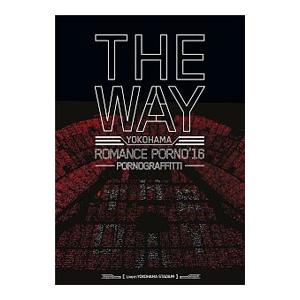 DVD／横浜ロマンスポルノ’１６〜ＴＨＥ ＷＡＹ〜Ｌｉｖｅ ｉｎ ＹＯＫＯＨＡＭＡ ＳＴＡＤＩＵＭ ２０１６