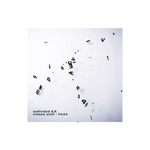 cinema staff，アルカラ／undivided E．P．