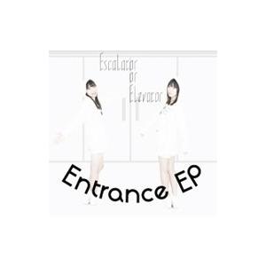 Escalator or Elevator／Entrance EP