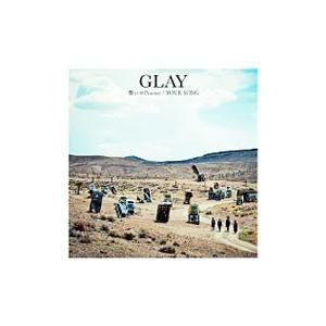 ＧＬＡＹ／愁いのＰｒｉｓｏｎｅｒ／ＹＯＵＲ ＳＯＮＧ