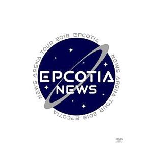DVD／NEWS ARENA TOUR 2018 EPCOTIA
