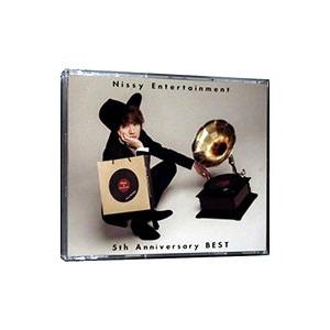 西島隆弘／Ｎｉｓｓｙ Ｅｎｔｅｒｔａｉｎｍｅｎｔ ５ｔｈ Ａｎｎｉｖｅｒｓａｒｙ ＢＥＳＴ