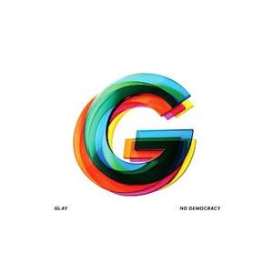 GLAY／NO DEMOCRACY