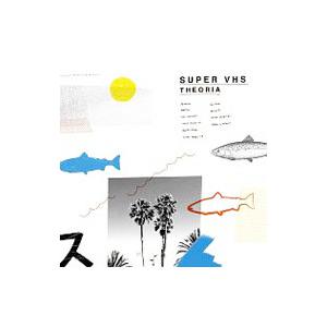 SUPER VHS／Theoria