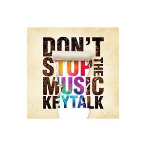 KEYTALK／DON’T STOP THE MUSIC 初回限定盤A