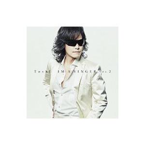 Toshl／IM A SINGER VOL．2 初回限定盤