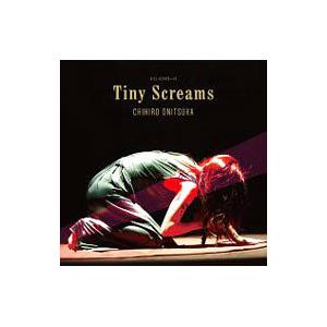 鬼束ちひろ／Ｔｉｎｙ Ｓｃｒｅａｍｓ