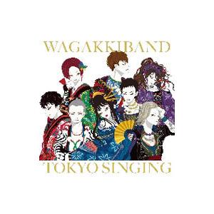 和楽器バンド／TOKYO SINGING CD ONLY盤