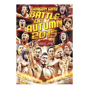 DVD／DRAGON GATE BATTLE of AUTUMN 2015