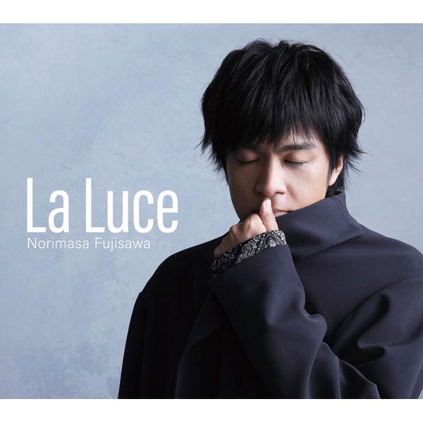 藤澤ノリマサ／Ｌａ Ｌｕｃｅ−ラ・ルーチェ− 初回限定盤