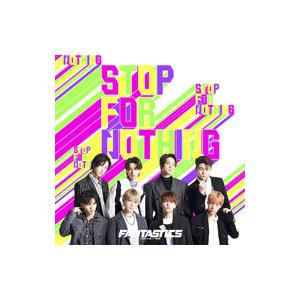 FANTASTICS from EXILE TRIBE／STOP FOR NOTHING