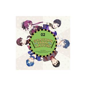 STATION IDOL LATCH！／STATION IDOL LATCH！ 02 初回限定盤