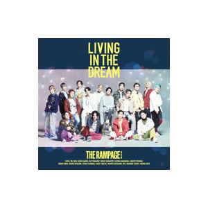 RAMPAGE from EXILE TRIBE／LIVING IN THE DREAM（FIGHT...