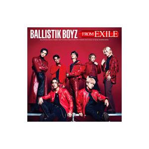 BALLISTIK BOYZ from EXILE TRIBE／BALLISTIK BOYZ FRO...
