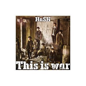 HaSH／This is war