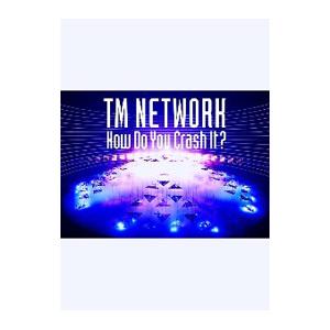 Blu-ray／TM NETWORK How Do You Crash It？
