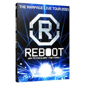 Blu-ray／THE RAMPAGE LIVE TOUR 2021“REBOOT”〜WAY TO ...