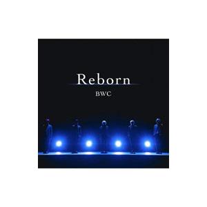 ＢＷＣ／Ｒｅｂｏｒｎ