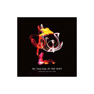 GENERATIONS from EXILE TRIBE／My Turn feat． JP THE ...