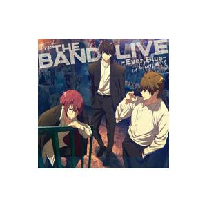 Ｆｒｅｅ！ ＴＨＥ ＢＡＮＤ ＬＩＶＥ −Ｅｖｅｒ Ｂｌｕｅ− ｉｎ Ｙｏｋｏｈａｍａ