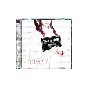 TЯicKY／This is 未来