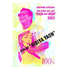 DVD／SUGIYAMA．KIYOTAKA“High＆High”2023 HIBIYA YAON
